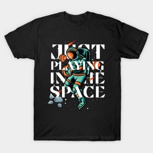 Playing in the Space T-Shirt